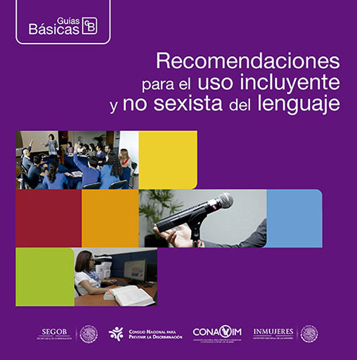 Recomendaciones Para El Uso Incluyente Y No Sexista Del Lenguaje Sistema Nacional De 4568